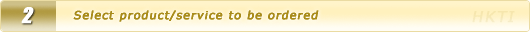 Select product/service to be ordered
                                                